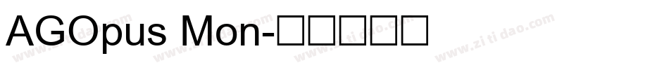 AGOpus Mon字体转换
